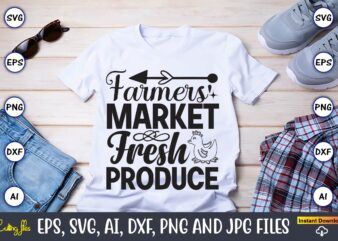 Farmers market fresh produce,Farm SVG Bundle, farmhouse svg, farm animal svg, farm life svg, sign svg, svg designs, svg quotes, svg sayings, chicken svg, cow svg, heifer,farm svg bundle, farmhouse