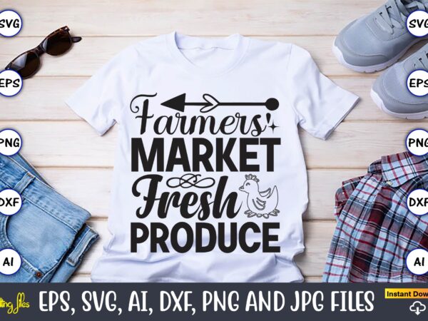 Farmers market fresh produce,farm svg bundle, farmhouse svg, farm animal svg, farm life svg, sign svg, svg designs, svg quotes, svg sayings, chicken svg, cow svg, heifer,farm svg bundle, farmhouse