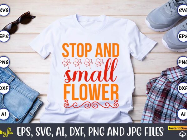 Stop and small flower,spring svg bundle, easter svg, spring t-shirts, spring design, spring svg vector, spring,welcome spring svg, flower svg, spring svg, hello spring svg, spring is here svg, spring
