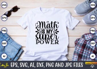 Math is my superpower,Math svg bundle, math teacher svg bundle, math student svg bundle, math tacher svg bundle for cicut, math teacher png bundle, math png,Math SVG, Math Svg Bundle,