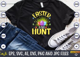 Easter egg hunt,Easter,Easter bundle Svg,T-Shirt, t-shirt design, Easter t-shirt, Easter vector, Easter svg vector, Easter t-shirt png, Bunny Face Svg, Easter Bunny Svg, Bunny Easter Svg, Easter Bunny Svg,Easter Bundle