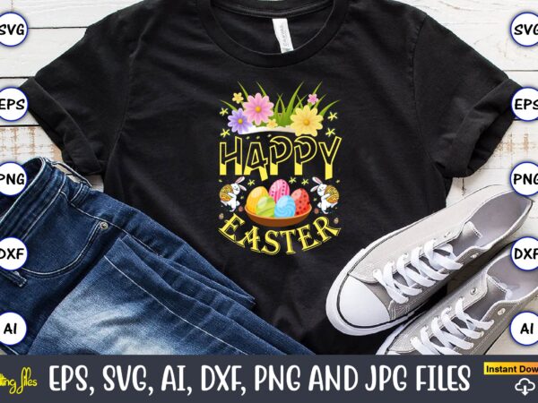 Happy easter,easter,easter bundle svg,t-shirt, t-shirt design, easter t-shirt, easter vector, easter svg vector, easter t-shirt png, bunny face svg, easter bunny svg, bunny easter svg, easter bunny svg,easter bundle svg,