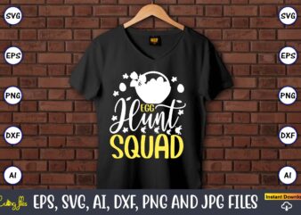 Egg hunt squad,Easter,Easter bundle Svg,T-Shirt, t-shirt design, Easter t-shirt, Easter vector, Easter svg vector, Easter t-shirt png, Bunny Face Svg, Easter Bunny Svg, Bunny Easter Svg, Easter Bunny Svg,Easter Bundle