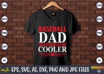 Baseball dad like a regular dad but cooler,Baseball Svg Bundle, Baseball svg, Baseball svg vector, Baseball t-shirt, Baseball tshirt design, Baseball, Baseball design,Biggest Fan Svg, Girl Baseball Shirt Svg, Baseball