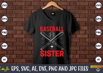 Baseball sister,Baseball Svg Bundle, Baseball svg, Baseball svg vector, Baseball t-shirt, Baseball tshirt design, Baseball, Baseball design,Biggest Fan Svg, Girl Baseball Shirt Svg, Baseball Sister, Brother, Cousin, Niece Svg File