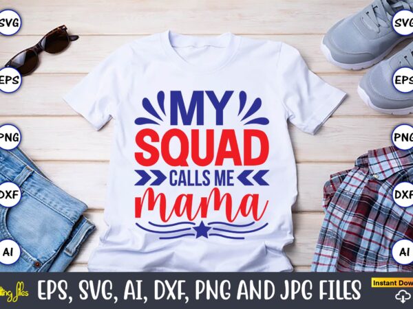 My squad calls me mama,motorcycle svg, motorcycle svg bundle, motorcycle cut file, motorcycle svg cut file, motorcycle clipart,motorcycle monogram,motorcycle png,motorcycle t-shirt design bundle,motorcycle t-shirt svg, motorcycle svg,motorcycle svg, funny motorcycle