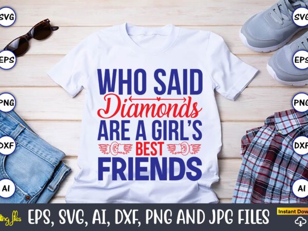 Who said diamonds are a girl’s best friends,motorcycle svg, motorcycle svg bundle, motorcycle cut file, motorcycle svg cut file, motorcycle clipart,motorcycle monogram,motorcycle png,motorcycle t-shirt design bundle,motorcycle t-shirt svg, motorcycle svg,motorcycle