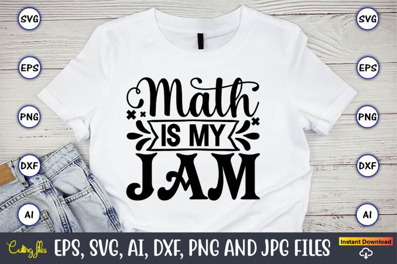 Math is my jam,Math svg bundle, math teacher svg bundle, math student svg bundle, math tacher svg bundle for cicut, math teacher png bundle, math png,Math SVG, Math Svg Bundle,