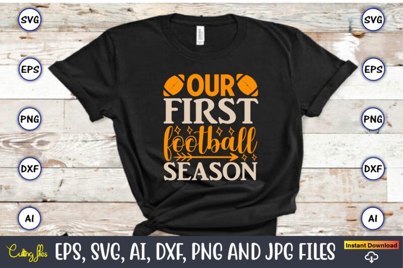 Our first football season,Sports SVG Bundle, Sports Balls SVG, t-shirt,Sports,Sports avg,Sports vector svg,Sportst-shirt, Digital Download/Cricut, Silhouette, Glowforge,Sports SVG Bundle, Sports Keychain svg, Sports Funny Quotes svg, Sports Quotes svg, Sports