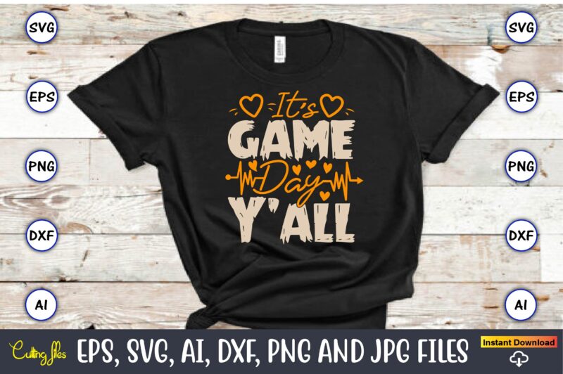 It's game day y'all,Sports SVG Bundle, Sports Balls SVG, t-shirt,Sports,Sports avg,Sports vector svg,Sportst-shirt, Digital Download/Cricut, Silhouette, Glowforge,Sports SVG Bundle, Sports Keychain svg, Sports Funny Quotes svg, Sports Quotes svg, Sports