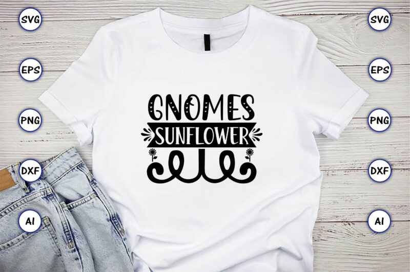 Gnomes sunflower,Sunflower SVG Bundle, Sunflower SVG, Flower Svg, Monogram Svg, Half Sunflower Svg, Sunflower Svg Files, Silhouette, Cameo,Sunflower T-Shirt Design Bundle, T-Shirt Design Bundle, T Shirt Design SVG, Trendy T-Shirt