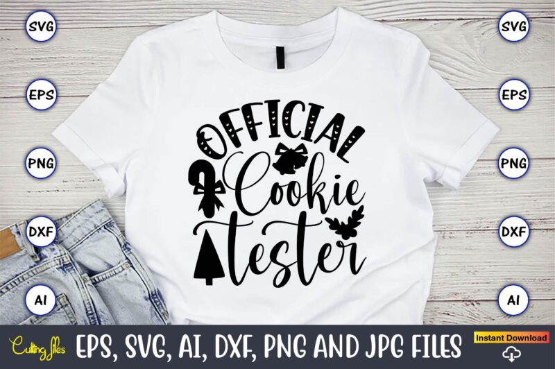 Official cookie tester,Christian,Christian svg,Christian t-shirt,Christian design,Christian t-shirt design bundle,Christian SVG bundle, Bible Verse svg, Religious svg, Faith svg, Scripture svg, Inspirational svg, Jesus svg, God svg,Christian svg, Christian svg bundle,
