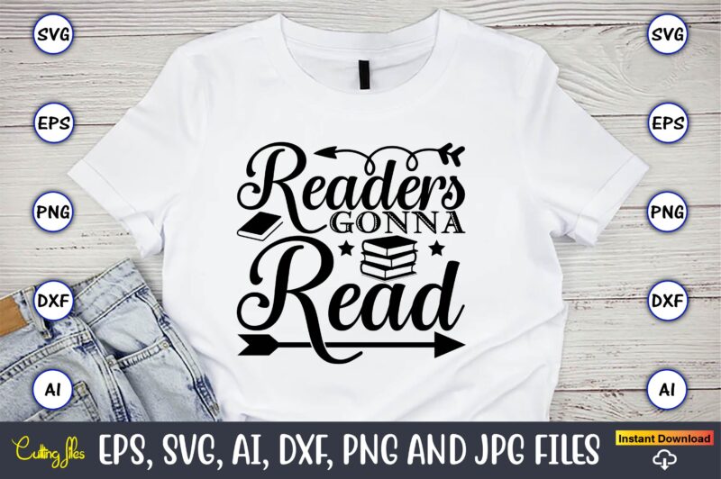 Readers gonna read,Reading SVG Bundle, Book Svg, Books SVG Bundle, Book Lover svg Cut Files, Book quotes SVG, Library Svg, Book Lover svg Bundle, Cameo Cricut,Reading SVG Bundle, Book Svg,