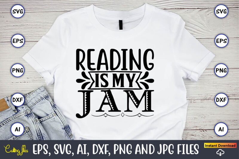 Reading is my jam,Reading SVG Bundle, Book Svg, Books SVG Bundle, Book Lover svg Cut Files, Book quotes SVG, Library Svg, Book Lover svg Bundle, Cameo Cricut,Reading SVG Bundle, Book