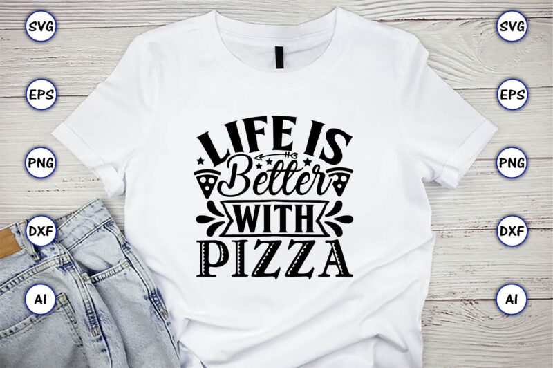 Life is better with pizza,Pizza SVG Bundle, Pizza Lover Quotes,Pizza Svg, Pizza svg bundle, Pizza cut file, Pizza Svg Cut File,Pizza Monogram,Pizza Png,Pizza vector, Pizza slice svg,Pizza SVG, Pizza Svg
