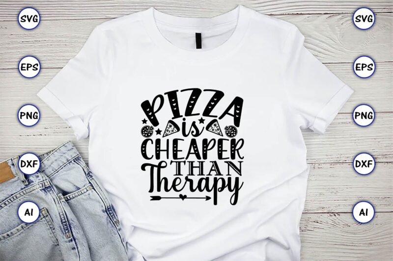 Pizza is cheaper than therapy,Pizza SVG Bundle, Pizza Lover Quotes,Pizza Svg, Pizza svg bundle, Pizza cut file, Pizza Svg Cut File,Pizza Monogram,Pizza Png,Pizza vector, Pizza slice svg,Pizza SVG, Pizza Svg