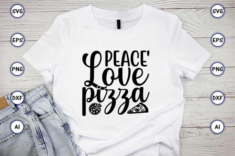 Peace' love pizza,Pizza SVG Bundle, Pizza Lover Quotes,Pizza Svg, Pizza svg bundle, Pizza cut file, Pizza Svg Cut File,Pizza Monogram,Pizza Png,Pizza vector, Pizza slice svg,Pizza SVG, Pizza Svg Bundle, Pizza