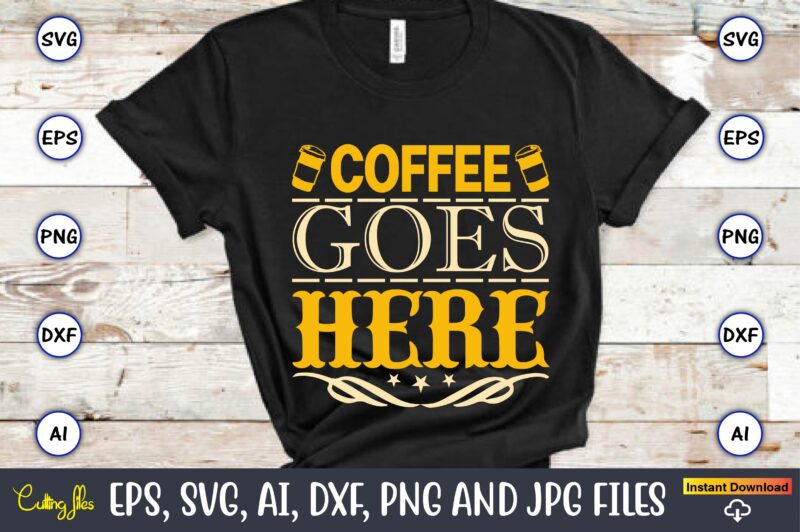 Coffee goes here,Coaster,Coaster t-shirt,Coaster design,Coaster t-shirt design, Coaster svg,Coaster Svg Bundle, Drink Coaster Svg,Beer Quote Svg, Coffee Coaster Svg, Floral Monogram Svg, Tea Saying Svg, Wine Svg,Coaster svg, coasters svg,