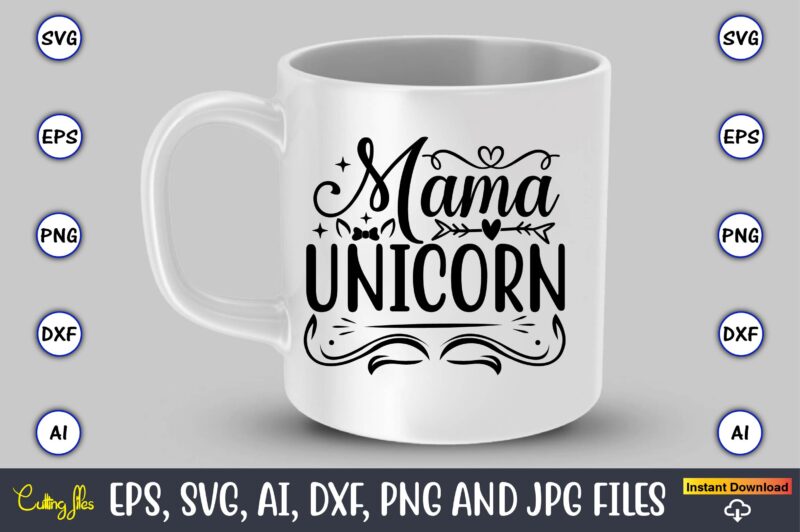 Mama unicorn,unicorn,unicorn t-shirt, unicorn design,unicorn png, unicorn bundle svg,unicorn t-shirt, unicorn svg vector, unicorn vector, unicorn t-shirt design, t-shirt, design, t-shirt design bundle,unicorn, unicorn svg, bundle svg, unicorn horn, unicorn