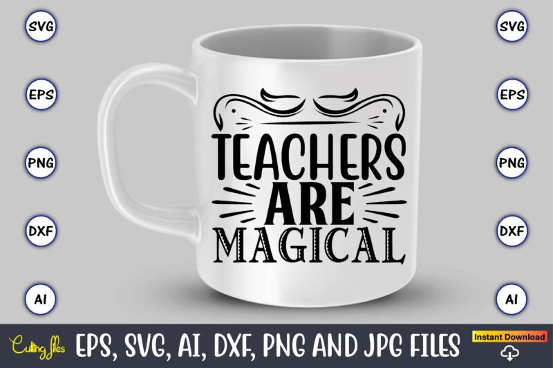 Teachers are magical,unicorn,unicorn t-shirt, unicorn design,unicorn png, unicorn bundle svg,unicorn t-shirt, unicorn svg vector, unicorn vector, unicorn t-shirt design, t-shirt, design, t-shirt design bundle,unicorn, unicorn svg, bundle svg, unicorn horn,