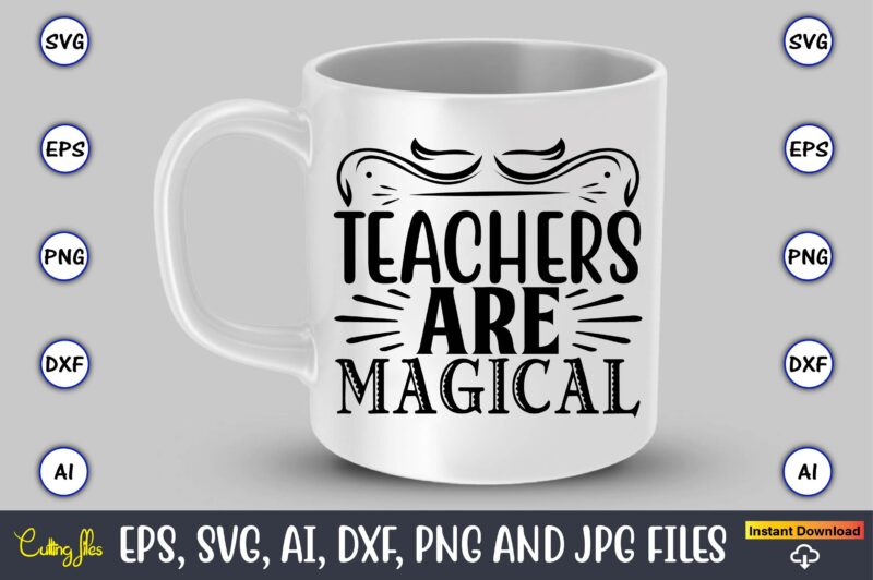 Teachers are magical,unicorn,unicorn t-shirt, unicorn design,unicorn png, unicorn bundle svg,unicorn t-shirt, unicorn svg vector, unicorn vector, unicorn t-shirt design, t-shirt, design, t-shirt design bundle,unicorn, unicorn svg, bundle svg, unicorn horn,