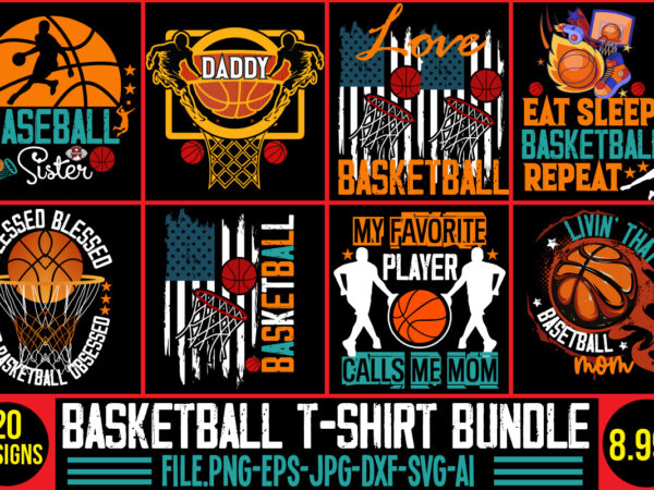 Basketball t-shirt bundle ,vector t shirt design,20 designs,on sell design,0-3, 0.5, 001, 007, 01, 02, 1, 10, 100%, 101, 11, 123, 160, 1865, 188, 1950s, 1957, 1960s, 1971, 1978, 1980s,