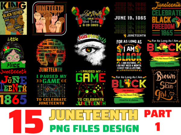 15 juneteenth shirt designs bundle for commercial use part 1, juneteenth t-shirt, juneteenth png file, juneteenth digital file, juneteenth gift, juneteenth download, juneteenth design