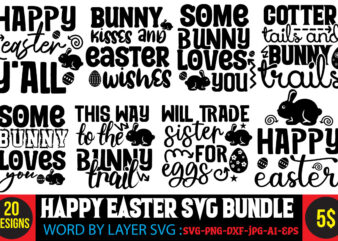 Happy Easter SVG Bundle,20 Designs,Bunny Kisses And Easter Wishes T-shirt Design,Easter svg bundle, Easter svg,Fall svg bundle mega bundle ,280 Design,#sweet art design fall autumn mega svg bundle ,fall svg