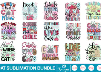 Cat Sublimation Bundle Sublimation,Cat Quotes Svg Bundle, Cat Mom, Mom Svg, Cat, Funny Quotes, Mom Life, Pet Svg, Cat Lover Svg, Mom Quotes Svg. Mother, Svg, Png, Cricut Files,Cat Mom t shirt vector file