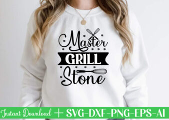 Master Grill Stone t shirt design,Kitchen Svg, Kitchen Svg Bundle, Kitchen Cut File, Baking Svg, Cooking Svg, Kitchen Quotes Svg, Kitchen Svg Files For Cricut, Chef svg Kitchen Svg Bundle,