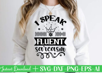 I Speak Fluent Sarcasm Svg Bundle, Svg Files For Cricut, Svg Bundles, Svg For Shirts, Mom Svg, Svgs, Svg File, Svg Designs, Sarcastic Svg, Silhouette Cut Files, 35 Sarcastic Bundle