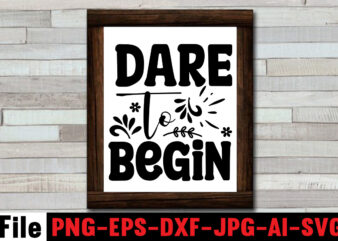 Dare to Begin T-shirt Design,0-3, 0.5, 001, 007, 01, 02, 1, 10, 100%, 101, 11, 123, 160, 188, 1950s, 1957, 1960s, 1971, 1978, 1980s, 1987, 1996, 1st, 2, 20, 2018, 2020, 2021, 2022, 3, 3-4, 30th, 34500, 35000, 360, 3d, 3t, 3x, 3xl, 4, 420, 4k, 4×6, 5, 50s, 50th, 5k, 5th, 5×7, 5xl, 6, 60design, 8, 8.5, 80’s, 80000, 8th, 8×10, 90’s, 9th, 9×12, A, accessories, adult, advent, adventure, afro, agency, Ai, All, alone, am, amazon, american, amityville, among, An, analyzer, and, angeles, anime, anniversary, another, anything, app, Apparel, Apple, appreciation, are, arkham, army, art, artwork, asda, astro, astronaut, astronot, at, aufdruck, australia, auto, autumn, average, Awareness, awesome, b, baby, back, background, bag, baking, bandung, battle, bauble, be, beanbeardy, bear, beast, became, because, beer, Before, beginners, below, best, besties, beyond, big, Birthday, BLACK, blessed, blog, blue, boden, boo, book, box, boy, breast, breed, brittany, Brooklyn, bt21, bucket, buddies, buddy, buffalo, bulk, bun, bunch, BUNDLE, bundles, bunlde, Business, button, Buy, By, ca, cadet, cafe, caffeinated, call, Cameo, camp, Camper, campers, campfire, campground, camping, camping car, can, canada, cancer, candle, Candy, candyman, Car, card, cards, care, carry, Cartoon, cat, change, characters, cheap, cherish, chic, chick, child, children’s, CHILLIN, chirac, chocolat, chompski, chrismas, christian, christmas, city, clark, Classic, claus, claw, claws, clip, clipart, clipboard, clothes, Club, clue, code, Coffee, color, commercial, companies, cones, converter, cook, cookies, cool, cost, costco, costumes, country, cousins, craft, crafts, crafts.camping, crazy, creative, creeps, crew, Cricut, crossword, crusty, Cup, custom, customer, cut, cute, cuts, cutting, d, dabbing, dad, Dalmatian, dance, dancing, dark, david, day, dead, deals, decor, decoration, Decorations, deden, dedicated, deer, Definition, delivery, depression, description, design, design.camping, designer, designs, Die, difference, different, digital, dimensions, Dinner, Dinosaur, disney, distressed, Diver, DIY, do, does, Dog, dogs, don’t, doodle, doormat, dope, Dory, down, downloa, download, dragon, drawing, drawn, dress, Drink, drunk, dubai, duck, dxf, e, ears, easter, ebay, Eddie, editable, educated, educators, elf, Elm, Encanto, english, enough, eps, eraser, etsy, eu, eve, Ever, examples, exec, expert, Express, extractor, eyes, fabrics, face, faces, facts, fall, falls, fame, family, famous, Fan, farmhouse, favorite, feeling, felt, fight, file, filelove, files, filler, film, fir, Flag, floral, flowers, Flying, fn, folk, food, food-drink, For, forest, format, found, fre, freddie, freddy\’s, free, freesvg, friends, fright, frosty, fuel, full, funny, future, gambar, game, games, Gamestop, gang, garden, generator, Get, getting, ghost, gif, gift, gifts, gimp, girl, girly, gives, glass, Glasses, gleaming, glitter, glorious, gnome, gnomes, Gnomies, Go, Golf, gone, Good, goodbye, goosebumps, goth, grade, grandma, granny, graphic, graphics, gravity, grinch, grinches, groomer, grooming, group, grow, grown, guide, guidelines, gx1000, h&m, hair, hall, hallmark, halloween, hallowen, haloween, hammer, hand, Happy, Hard, harvest, hashtags, hat, Hate, have, hawaii, hd, head, health, Heart, heaven, heks, hello, Helmet, help, hen, herren, high, Highest, history, hmv, holder, holding, Holiday, Home, HOMESCHOOL, hooded, Hope, horr, horror, horrorland, hot, hotel, houses, houston, how, humans, humorous, hunt, Hunting, husband, i, Icon, icons, id, Ideas, identifier, idgaf, illustation, illustration, image, images, In, Inappropriate, include, included, india, infinity, initial, inspirational, inspire, inspired, install, instant, ipad, iphone, Is, ish, iskandar, It, j, jack, jam, january, japan, japanese, jar, Jason, jay, jays, jeep, jersey, joann, job, Jobs, john, jojo, jolliest, joy, jpg, juice, jumper, jumping, juneteenth, jurassic, just, k, kade, Kalikimaka, KATE, Keep, kentucky, keychain, KEYRING, kids, kinda, kinder, kindergarten, king, kiss, Kit, kitchen, kitten, kitty, kng, knight, koala, koozie, Lab, ladies, lady, lanka, Last, layered, layout, Leaders, league, leash, leaves, leopard, lesson, Let’s, letters, lewis, Life, Light, lights, Like, likely, line, lines, lips, little, livin, living, llc, lnstant, local, logo, Long, look, los, loss, Love, lover, Lovers, lovevery, ltd, lucky, lunch, m, Magical, magnolia, mail, Maker, Mama, mamasaurus, man, mandala, manga, männer, marushka, matching, math, Matter, matters, me, mean, Meaning, meateater, meesy, mega, Mele, meme, men, mens, mental, merch, mercury, Merry, messy, methods, military, minecraft, mini-bundles, minimal, misfits, mit, mode, model, mom, money, monogram, monster, monthly, months, More, morning, most, Motivational, movie, movies, mp3, mp4, mr, much, mug, mushroom, My, myanmar, NACHO, nakatomi, name, nativity, naughty, navy, near, neck, nerd, net, new, Newfoundland, next, NFL, night, nightgown, Nightmare, Nights, nike, no, Noble, north, nose, Not, nurse, nutcracker, nutrition, nz, Of, off, office, oh, Old, on, on sale, One, online, Opa, or, order, ornament, ornaments, Out, outdoor, outdoors, outer, own, pack, package, packages, Pajama, pandemic, paper, paradis, paraprofessional, park, Party, pass, patch, patrick, patriotic, pattern, pdf, pe, peace, peaceful, peeking, pencil, people, personalized, personnalisé, petals, photoshop, Picture, pictures, pillow, pines, pinterest, placement, Plaid, plan, planner, plaza, plus, png, poinsettia, poshmark, positive, pot, powers, pre, premade, preschool, present, price, princess, print, print cut, printable, printer, printing, prints, problems, program, project, promo, ps4, psd, pumpkin, pumpkintshirt, pun, purchase, qatar, qr, quality, quarantine, que, queen, questions, quick, Quilt, quinn, quiz, quote, Quotes, quotes and sayings, qvc, rags, rainbow, Rana, rates, reading, ready, Really, Red, redbubble, reddit, reindeer, religious, remote, requirements, rescue, resin, resolution, resource, retro, Reverse, reversible, review, rhone, ribbon, rip, Roblox, Rocket, Rocky, roept, rol, room, round, rstudio, rubric, rugrats, ruler, rules, runescape, rustic, rv, s, sale, santa, sarcastic, saurus, sawdust, saying, sayings, scalable, scarry, scary, School, Science, Screen, season, sell, selling, serious, service, shadow, shapes, shark, shelf, shift, shingles, Shir, shirt, shirts, shitters, shop, shorty\’s, Should, Show, shyamalan, side, sign, signs, silhouette, sima, simple, site, siwa, size, Skeleton, skellington, skull, skulls, slayer, sleeve, Slogans, small, smart, smite, Smores, snoopy, snow, snowflake, snowman, Software, solly, spa, space, spacex, spade, spanish, spare, spice, Squad, squarespace, stampin, star, starbucks, steve, stickers, stock, Stocking, Stockings, store, stores, story, street, Strong, studio, Studio3, stuff, Stuffer, sublimation, subscription, substitute, suit, Summer, summertime, sun, sunflower, super, superpower, supper, survived, SVG, svgs, sweater, sweet, t, t-shirt, t-shirts, tags, Tan, target, teach, teacher, Teachers, Teachersaurus, Teaching, techniques, tee, TEES, template, templates, tent, tents, tesco, Text, tgif, Than, thank, thankful, thanksgiving, that, the, theater, theme, themed, therapy, things, This, tiered, tiny, tk, To, Toasted, Today, toddler, tool, toothless, top, topic, Tote, Toy, trademark, trailer, train, travel, tray, treat, treats, Tree, trees, tribe, tricks, trip, trollhunter, trove, Truck, tshirt, tshirtbundles, tshirts, tumblr, turkey, tutorial, two, tx, types, typography, uae, ugly, UK, ukraine, unapologetically, und, unicorn, Unique, unisex, universe, Up, upload, ups, url, us, usa, use, using, usps, utah, V, vacation, vaccinated, Valentine, valorant, Van, Variant, vecteezy, vector, vectors, verse, view, vintage, virtual, virtually, Vizsla, vk, vs, w, walk, walmart, war, warframe, wars, wasted, watching, wc, weather, web, website, websites, wedding, week, wein, werk, we’re, wham, what, WHITE, wholesale, wide, wiener, wild, will, wine, winter, witch, witches, with, wizard101, women, womens, words, work, working, world, world’s, worth, wrap, wrapping, wreath, wrld, x, xbox, xcode, xd, xl, xmas, xoxo, xs, xxl, yankee, yarn, year, yearbook, yellow, yellowstone, yeti, yoda, yoga, yorkie, You, young, Your, yourself, youth, youtube, y\’all, zara, zazzle, zealand, zebra, Zelda, Zero, zip, zodiac, zombie, zone, Zoom, zoro, zumba