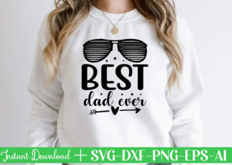 Best Dad Ever t shirt designFather’s day svg , Father’s day Bundle, #5 Father’s day pack ,- Father’s day mega pack ,- Father’s day cut file,- vectores del día del