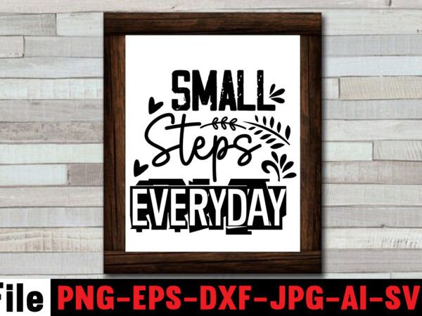 Small Steps Everyday T-shirt Design,Dare to Begin T-shirt Design,0-3, 0.5, 001, 007, 01, 02, 1, 10, 100%, 101, 11, 123, 160, 188, 1950s, 1957, 1960s, 1971, 1978, 1980s, 1987, 1996, 1st, 2, 20, 2018, 2020, 2021, 2022, 3, 3-4, 30th, 34500, 35000, 360, 3d, 3t, 3x, 3xl, 4, 420, 4k, 4×6, 5, 50s, 50th, 5k, 5th, 5×7, 5xl, 6, 60design, 8, 8.5, 80’s, 80000, 8th, 8×10, 90’s, 9th, 9×12, A, accessories, adult, advent, adventure, afro, agency, Ai, All, alone, am, amazon, american, amityville, among, An, analyzer, and, angeles, anime, anniversary, another, anything, app, Apparel, Apple, appreciation, are, arkham, army, art, artwork, asda, astro, astronaut, astronot, at, aufdruck, australia, auto, autumn, average, Awareness, awesome, b, baby, back, background, bag, baking, bandung, battle, bauble, be, beanbeardy, bear, beast, became, because, beer, Before, beginners, below, best, besties, beyond, big, Birthday, BLACK, blessed, blog, blue, boden, boo, book, box, boy, breast, breed, brittany, Brooklyn, bt21, bucket, buddies, buddy, buffalo, bulk, bun, bunch, BUNDLE, bundles, bunlde, Business, button, Buy, By, ca, cadet, cafe, caffeinated, call, Cameo, camp, Camper, campers, campfire, campground, camping, camping car, can, canada, cancer, candle, Candy, candyman, Car, card, cards, care, carry, Cartoon, cat, change, characters, cheap, cherish, chic, chick, child, children’s, CHILLIN, chirac, chocolat, chompski, chrismas, christian, christmas, city, clark, Classic, claus, claw, claws, clip, clipart, clipboard, clothes, Club, clue, code, Coffee, color, commercial, companies, cones, converter, cook, cookies, cool, cost, costco, costumes, country, cousins, craft, crafts, crafts.camping, crazy, creative, creeps, crew, Cricut, crossword, crusty, Cup, custom, customer, cut, cute, cuts, cutting, d, dabbing, dad, Dalmatian, dance, dancing, dark, david, day, dead, deals, decor, decoration, Decorations, deden, dedicated, deer, Definition, delivery, depression, description, design, design.camping, designer, designs, Die, difference, different, digital, dimensions, Dinner, Dinosaur, disney, distressed, Diver, DIY, do, does, Dog, dogs, don’t, doodle, doormat, dope, Dory, down, downloa, download, dragon, drawing, drawn, dress, Drink, drunk, dubai, duck, dxf, e, ears, easter, ebay, Eddie, editable, educated, educators, elf, Elm, Encanto, english, enough, eps, eraser, etsy, eu, eve, Ever, examples, exec, expert, Express, extractor, eyes, fabrics, face, faces, facts, fall, falls, fame, family, famous, Fan, farmhouse, favorite, feeling, felt, fight, file, filelove, files, filler, film, fir, Flag, floral, flowers, Flying, fn, folk, food, food-drink, For, forest, format, found, fre, freddie, freddy\’s, free, freesvg, friends, fright, frosty, fuel, full, funny, future, gambar, game, games, Gamestop, gang, garden, generator, Get, getting, ghost, gif, gift, gifts, gimp, girl, girly, gives, glass, Glasses, gleaming, glitter, glorious, gnome, gnomes, Gnomies, Go, Golf, gone, Good, goodbye, goosebumps, goth, grade, grandma, granny, graphic, graphics, gravity, grinch, grinches, groomer, grooming, group, grow, grown, guide, guidelines, gx1000, h&m, hair, hall, hallmark, halloween, hallowen, haloween, hammer, hand, Happy, Hard, harvest, hashtags, hat, Hate, have, hawaii, hd, head, health, Heart, heaven, heks, hello, Helmet, help, hen, herren, high, Highest, history, hmv, holder, holding, Holiday, Home, HOMESCHOOL, hooded, Hope, horr, horror, horrorland, hot, hotel, houses, houston, how, humans, humorous, hunt, Hunting, husband, i, Icon, icons, id, Ideas, identifier, idgaf, illustation, illustration, image, images, In, Inappropriate, include, included, india, infinity, initial, inspirational, inspire, inspired, install, instant, ipad, iphone, Is, ish, iskandar, It, j, jack, jam, january, japan, japanese, jar, Jason, jay, jays, jeep, jersey, joann, job, Jobs, john, jojo, jolliest, joy, jpg, juice, jumper, jumping, juneteenth, jurassic, just, k, kade, Kalikimaka, KATE, Keep, kentucky, keychain, KEYRING, kids, kinda, kinder, kindergarten, king, kiss, Kit, kitchen, kitten, kitty, kng, knight, koala, koozie, Lab, ladies, lady, lanka, Last, layered, layout, Leaders, league, leash, leaves, leopard, lesson, Let’s, letters, lewis, Life, Light, lights, Like, likely, line, lines, lips, little, livin, living, llc, lnstant, local, logo, Long, look, los, loss, Love, lover, Lovers, lovevery, ltd, lucky, lunch, m, Magical, magnolia, mail, Maker, Mama, mamasaurus, man, mandala, manga, männer, marushka, matching, math, Matter, matters, me, mean, Meaning, meateater, meesy, mega, Mele, meme, men, mens, mental, merch, mercury, Merry, messy, methods, military, minecraft, mini-bundles, minimal, misfits, mit, mode, model, mom, money, monogram, monster, monthly, months, More, morning, most, Motivational, movie, movies, mp3, mp4, mr, much, mug, mushroom, My, myanmar, NACHO, nakatomi, name, nativity, naughty, navy, near, neck, nerd, net, new, Newfoundland, next, NFL, night, nightgown, Nightmare, Nights, nike, no, Noble, north, nose, Not, nurse, nutcracker, nutrition, nz, Of, off, office, oh, Old, on, on sale, One, online, Opa, or, order, ornament, ornaments, Out, outdoor, outdoors, outer, own, pack, package, packages, Pajama, pandemic, paper, paradis, paraprofessional, park, Party, pass, patch, patrick, patriotic, pattern, pdf, pe, peace, peaceful, peeking, pencil, people, personalized, personnalisé, petals, photoshop, Picture, pictures, pillow, pines, pinterest, placement, Plaid, plan, planner, plaza, plus, png, poinsettia, poshmark, positive, pot, powers, pre, premade, preschool, present, price, princess, print, print cut, printable, printer, printing, prints, problems, program, project, promo, ps4, psd, pumpkin, pumpkintshirt, pun, purchase, qatar, qr, quality, quarantine, que, queen, questions, quick, Quilt, quinn, quiz, quote, Quotes, quotes and sayings, qvc, rags, rainbow, Rana, rates, reading, ready, Really, Red, redbubble, reddit, reindeer, religious, remote, requirements, rescue, resin, resolution, resource, retro, Reverse, reversible, review, rhone, ribbon, rip, Roblox, Rocket, Rocky, roept, rol, room, round, rstudio, rubric, rugrats, ruler, rules, runescape, rustic, rv, s, sale, santa, sarcastic, saurus, sawdust, saying, sayings, scalable, scarry, scary, School, Science, Screen, season, sell, selling, serious, service, shadow, shapes, shark, shelf, shift, shingles, Shir, shirt, shirts, shitters, shop, shorty\’s, Should, Show, shyamalan, side, sign, signs, silhouette, sima, simple, site, siwa, size, Skeleton, skellington, skull, skulls, slayer, sleeve, Slogans, small, smart, smite, Smores, snoopy, snow, snowflake, snowman, Software, solly, spa, space, spacex, spade, spanish, spare, spice, Squad, squarespace, stampin, star, starbucks, steve, stickers, stock, Stocking, Stockings, store, stores, story, street, Strong, studio, Studio3, stuff, Stuffer, sublimation, subscription, substitute, suit, Summer, summertime, sun, sunflower, super, superpower, supper, survived, SVG, svgs, sweater, sweet, t, t-shirt, t-shirts, tags, Tan, target, teach, teacher, Teachers, Teachersaurus, Teaching, techniques, tee, TEES, template, templates, tent, tents, tesco, Text, tgif, Than, thank, thankful, thanksgiving, that, the, theater, theme, themed, therapy, things, This, tiered, tiny, tk, To, Toasted, Today, toddler, tool, toothless, top, topic, Tote, Toy, trademark, trailer, train, travel, tray, treat, treats, Tree, trees, tribe, tricks, trip, trollhunter, trove, Truck, tshirt, tshirtbundles, tshirts, tumblr, turkey, tutorial, two, tx, types, typography, uae, ugly, UK, ukraine, unapologetically, und, unicorn, Unique, unisex, universe, Up, upload, ups, url, us, usa, use, using, usps, utah, V, vacation, vaccinated, Valentine, valorant, Van, Variant, vecteezy, vector, vectors, verse, view, vintage, virtual, virtually, Vizsla, vk, vs, w, walk, walmart, war, warframe, wars, wasted, watching, wc, weather, web, website, websites, wedding, week, wein, werk, we’re, wham, what, WHITE, wholesale, wide, wiener, wild, will, wine, winter, witch, witches, with, wizard101, women, womens, words, work, working, world, world’s, worth, wrap, wrapping, wreath, wrld, x, xbox, xcode, xd, xl, xmas, xoxo, xs, xxl, yankee, yarn, year, yearbook, yellow, yellowstone, yeti, yoda, yoga, yorkie, You, young, Your, yourself, youth, youtube, y\’all, zara, zazzle, zealand, zebra, Zelda, Zero, zip, zodiac, zombie, zone, Zoom, zoro, zumba