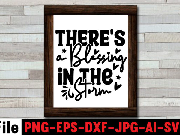 There’s a blessing in the storm t-shirt design,dare to begin t-shirt design,0-3, 0.5, 001, 007, 01, 02, 1, 10, 100%, 101, 11, 123, 160, 188, 1950s, 1957, 1960s, 1971, 1978,