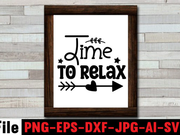 Time to relax t-shirt design,dare to begin t-shirt design,0-3, 0.5, 001, 007, 01, 02, 1, 10, 100%, 101, 11, 123, 160, 188, 1950s, 1957, 1960s, 1971, 1978, 1980s, 1987, 1996,