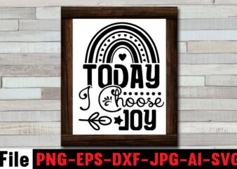 Today I Choose Joy T-shirt Design,Dare to Begin T-shirt Design,0-3, 0.5, 001, 007, 01, 02, 1, 10, 100%, 101, 11, 123, 160, 188, 1950s, 1957, 1960s, 1971, 1978, 1980s, 1987,