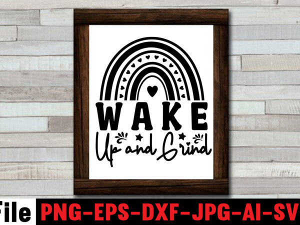 Wake up and grind t-shirt design,dare to begin t-shirt design,0-3, 0.5, 001, 007, 01, 02, 1, 10, 100%, 101, 11, 123, 160, 188, 1950s, 1957, 1960s, 1971, 1978, 1980s, 1987,