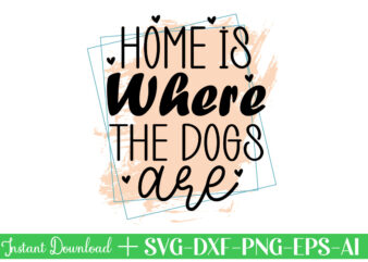 Home Is Where The Dogs Are-01 Peeking Dog Svg Bundle, Peeking Dog Png, Dog Face Svg, Dog Head Svg, Dog Mom Svg, Dog Clipart, Dog Vector, Cute Dog Svg Cute