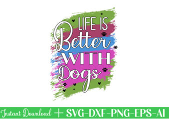 Life Is Better With Dogs-01 Peeking Dog Svg Bundle, Peeking Dog Png, Dog Face Svg, Dog Head Svg, Dog Mom Svg, Dog Clipart, Dog Vector, Cute Dog Svg Cute Files