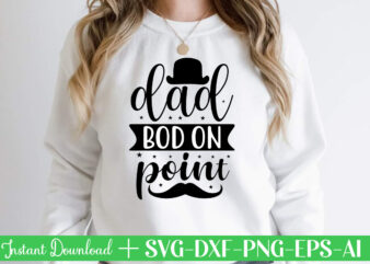 Dad Bod On Point t shirt designFather’s day svg , Father’s day Bundle, #5 Father’s day pack ,- Father’s day mega pack ,- Father’s day cut file,- vectores del día