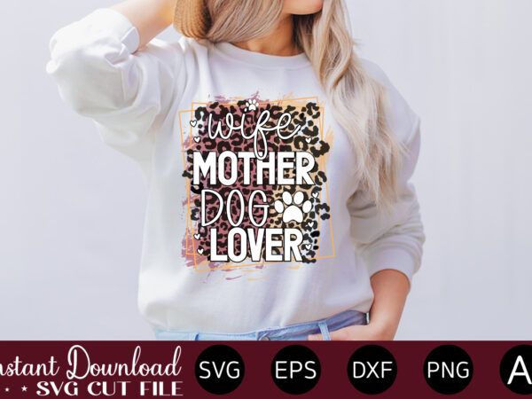 Wife mother dog lover-01 peeking dog svg bundle, peeking dog png, dog face svg, dog head svg, dog mom svg, dog clipart, dog vector, cute dog svg cute files peeking