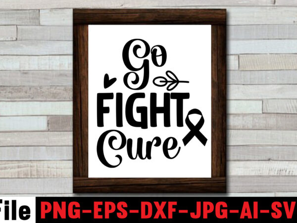 Go fight cure t-shirt design,cancer svg bundle,fight cancer,breast cancer awareness svg cut file , breast cancer awareness tshirt design, 20 mental health vector t-shirt best sell bundle design,mental health svg