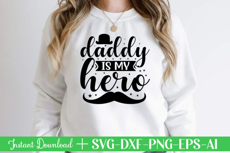 Daddy Is My Hero t shirt designFather's day svg , Father's day Bundle, #5 Father's day pack ,- Father's day mega pack ,- Father's day cut file,- vectores del día