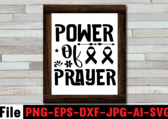 Power of Prayer T-shirt Design,Cancer SVG Bundle,Fight cancer,breast cancer awareness svg cut file , breast cancer awareness tshirt design, 20 mental health vector t-shirt best sell bundle design,mental health svg