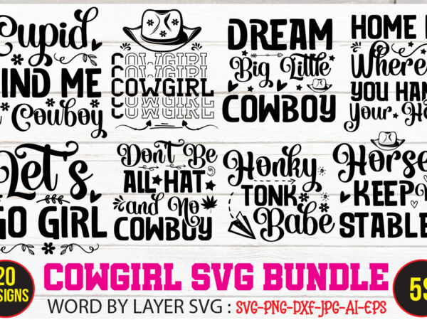 Cowgirl svg bundle ,cowgirl t-shirt bundle, cowboy svg bundle, cowboy sayings, southern svg bundle, rodeo svg, cowboy hat svg, cowgirl svg, country svg, western svg,cowgirl svg bundle, cowgirl svg,cowboy clipart,