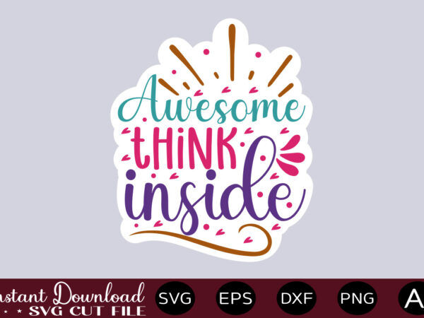 Awesome think inside thirt design,small business svg bundle, svg bundle, small business owner svg, small business svg, entrepreneur svg, girl boss svg, trendy svg, cricut svg ,entrepreneur svg bundle, small