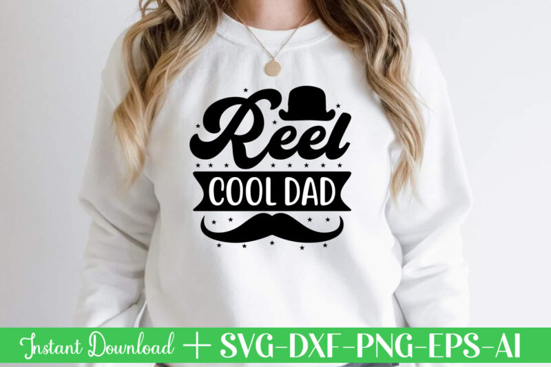 Reel Cool Dad t shirt designFather's day svg , Father's day Bundle, #5 Father's day pack ,- Father's day mega pack ,- Father's day cut file,- vectores del día del
