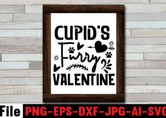 Cupid’s Furry Valentine SVG Design,Busy Being a Dog Mama SVG Design,At Least My Dog Loves Me SVG Design,All You Need is Woof SVG Design,Dog Mega SVG ,T-shrt Bundle, 83 svg