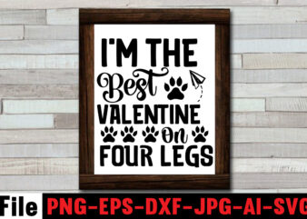 I’m the Best Valentine on Four legs SVG Design,I’m a Lover Not a Biter T-shirt Design,I Woof You the Most SVG Design,Happy Valentine’s Day SVG Design,Busy Being a Dog Mama